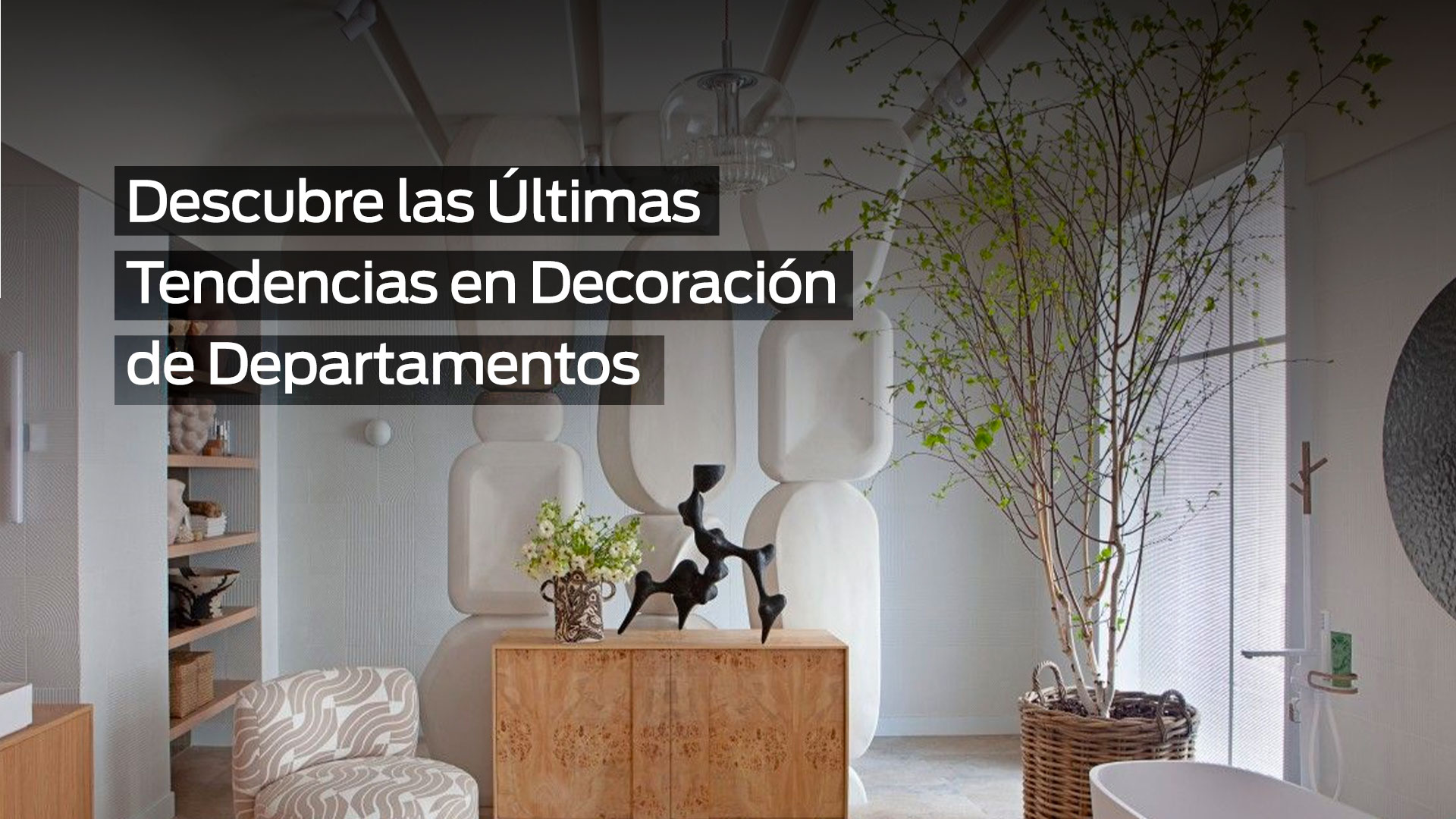 Tendencias en Decoración - Imagen Destacada - Blog Grupo Genus